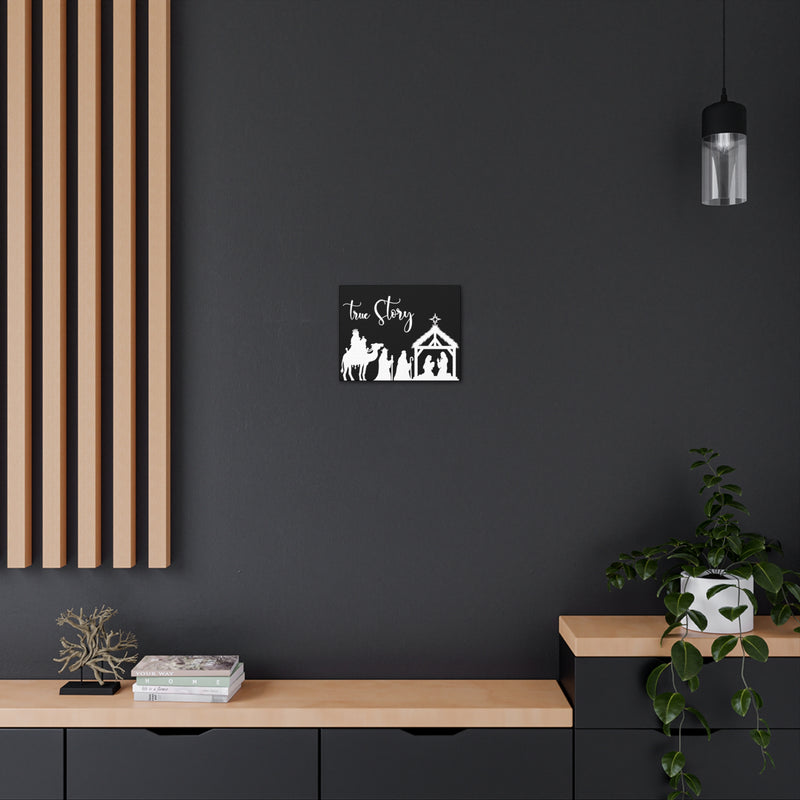 True Story Black Canvas Gallery Wraps