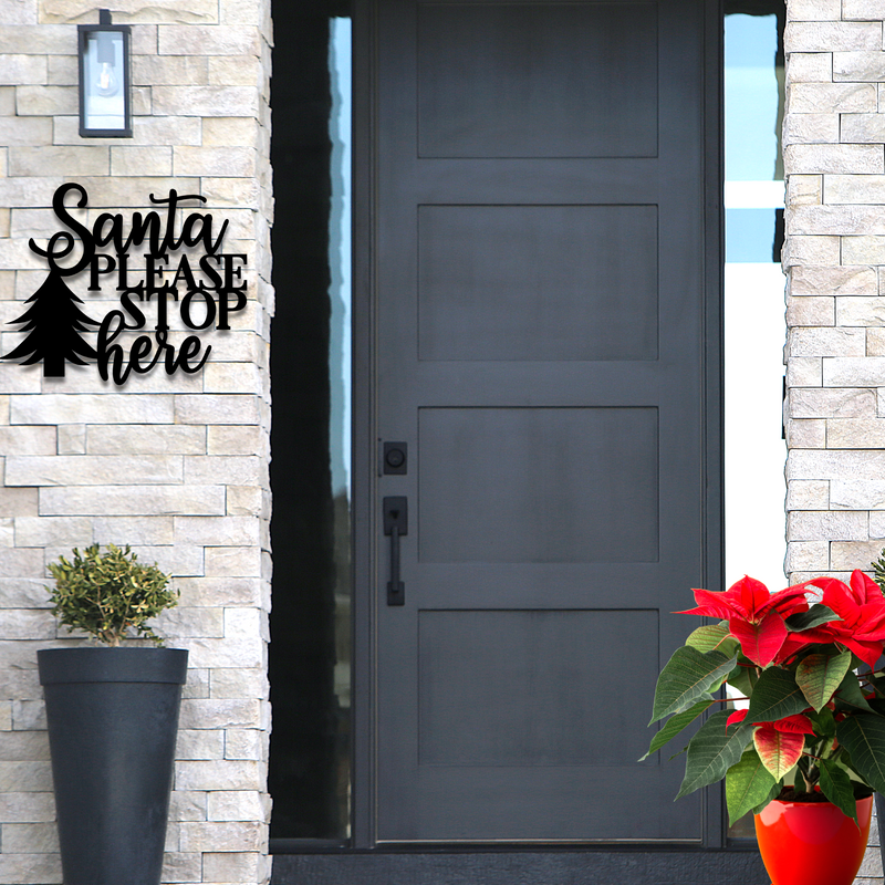 SANTA PLEASE STOP HERE STEEL SIGN