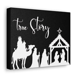 True Story Black Canvas Gallery Wraps