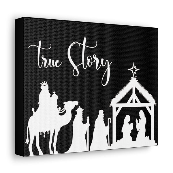 True Story Black Canvas Gallery Wraps
