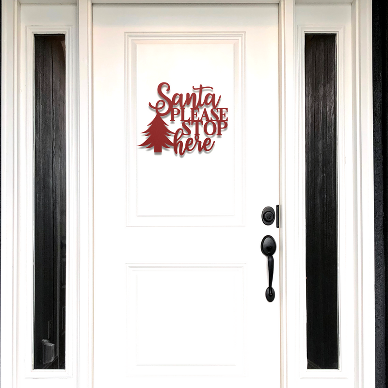 SANTA PLEASE STOP HERE STEEL SIGN