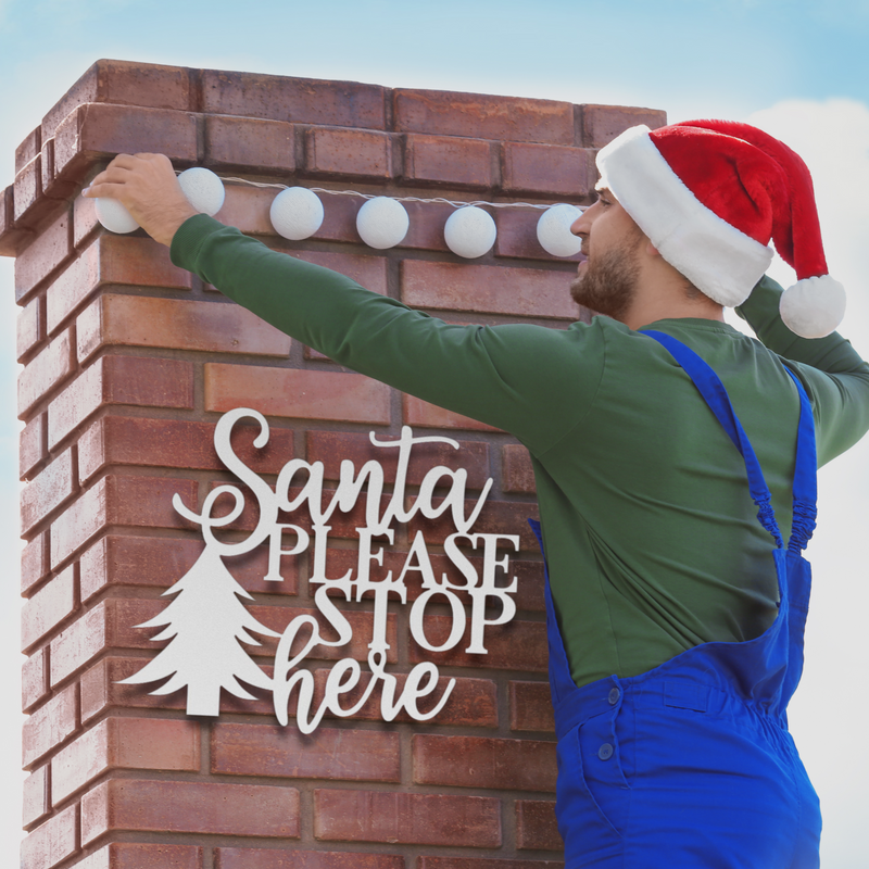 SANTA PLEASE STOP HERE STEEL SIGN