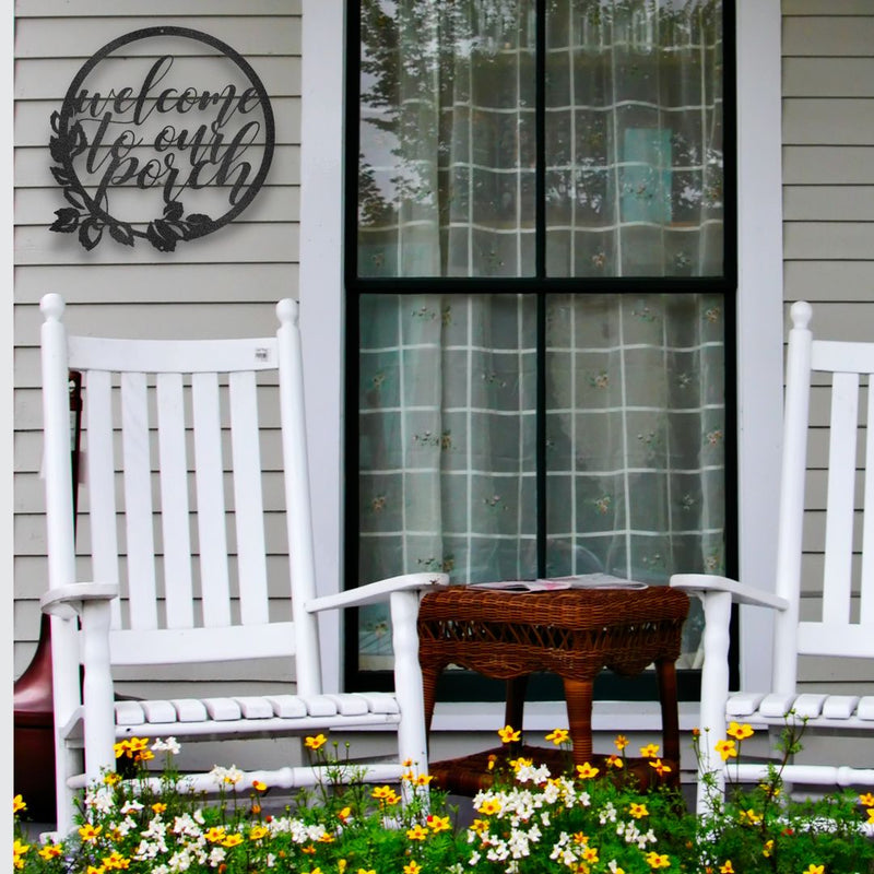 Welcome to Our Porch - Steel Sign