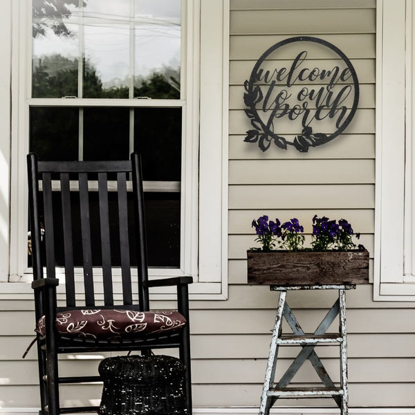 Welcome to Our Porch - Steel Sign